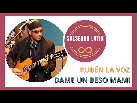 Ruben La Voz - Dame un Beso Mami