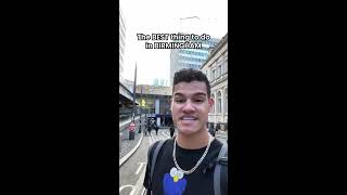 Best thing to do in BIRMINGHAM
