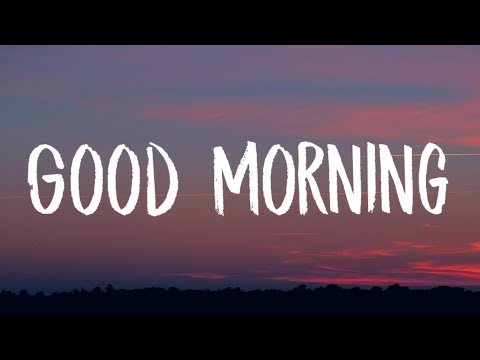 Lady Gaga - Good Morning (Lyrics)