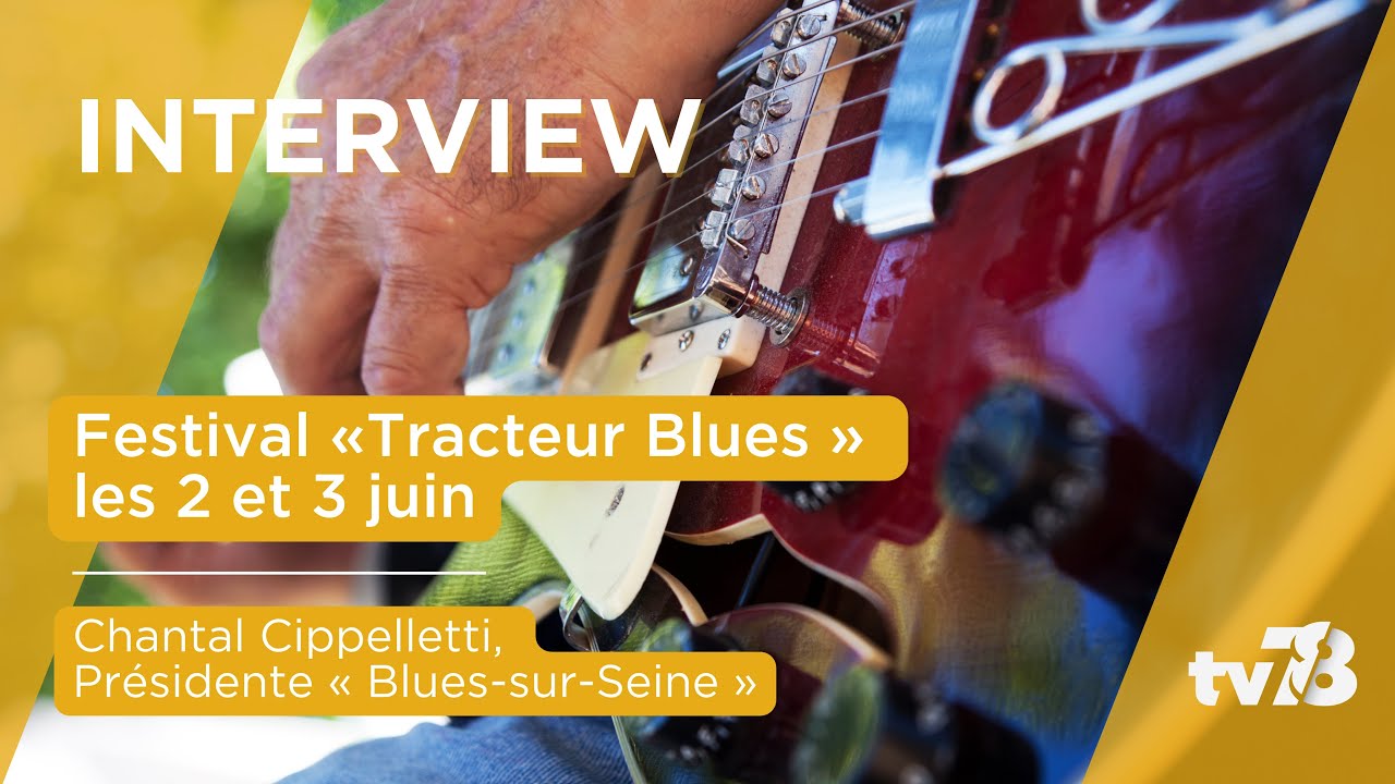 Le festival « Tracteur Blues » les 2 et 3 juin dans les villages du nord des Yvelines