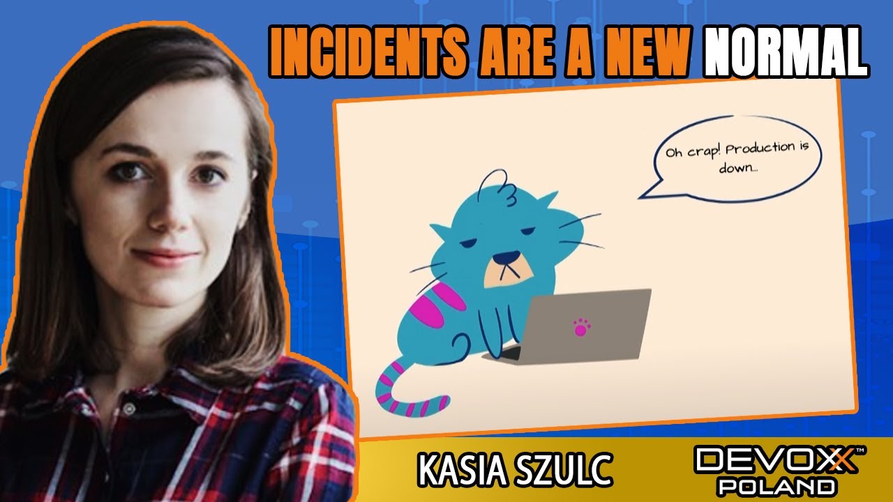 Incidents are a fresh  average  • Kasia Szulc • Devoxx Poland 2021