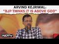 Arvind Kejriwal News | Arvind Kejriwal: Intoxicated With Power, BJP Calling Itself Above God