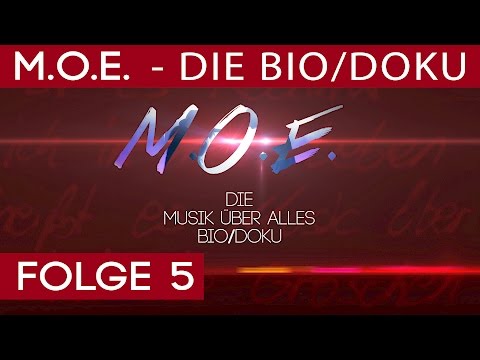 M.O.E. - Die Bio/Doku FOLGE #5 (OPTIK 4 LIFE) - Teil 1