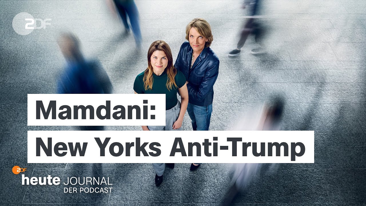 "heute journal - der Podcast" - Mamdani: New Yorks Anti-Trump