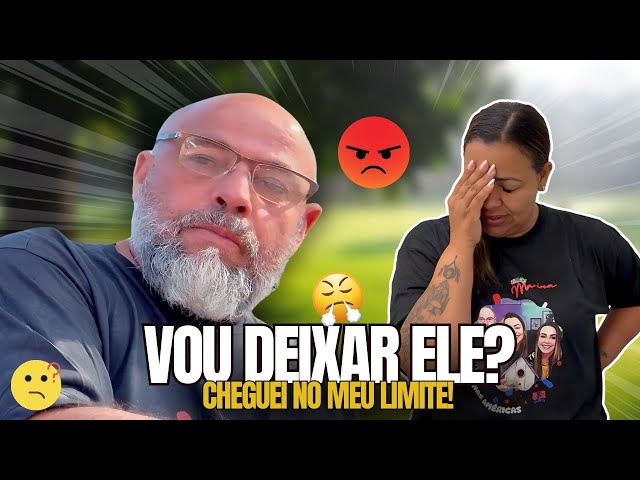 JÁ COMEÇARAM AS BRIGAS. VOU DEIXAR MEU MARIDO?