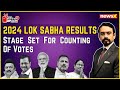 Stage Set For Counting Of Votes | Lok Sabha Elections 2024 Result | NewsX