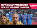 India Vs South Africa | Deepti Sharmas Parents Extend Their Best Wishes For Team Indias Win