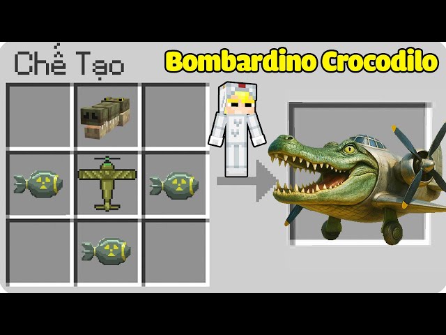 Cách Tô Gà Chế Tạo Bombardino Crocodlio Trong Minecraft!