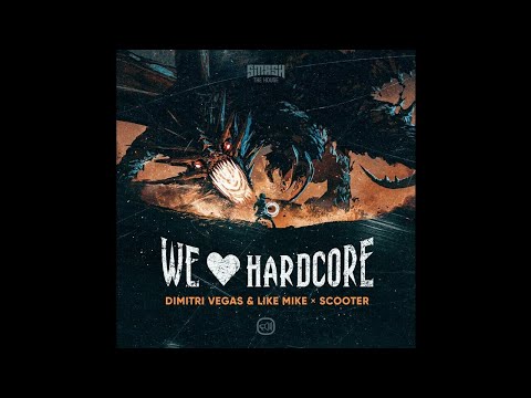 Dimitri Vegas & Like Mike x Scooter - We Love Hardcore (Extended Mix)