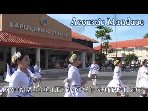 " ACOUSTIC MANDAUE DBC "FED. OF OPONGANON DRUM CORPS,INC.Lapu-Lapu Drum & Bugle Corps Festival 2025