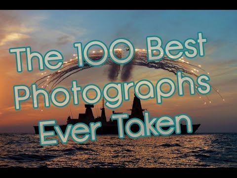 The 100 Best Photographs Ever Taken !