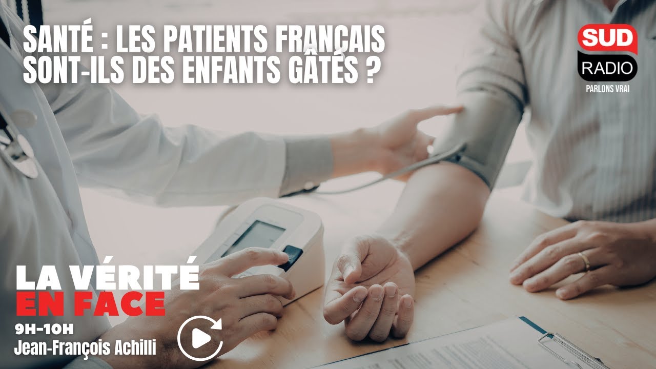 Les patients français sont-ils des enfants gâtés ? Débat Amaury Brelet x Alexandre Ouizille (PS)
