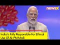 India Is Fully Responsible For Ethical Use Of AI | PM Modi On Deep Fake Challenge | NewsX