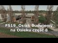 FS19 Osiek v1.0.2.1