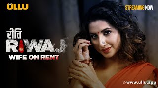 Check Out Latest Ullu Web Series Video - Riti Riwaz : Wife On Rent (2023) ULLU Web Series Riti Riwaz : Wife On Rent (2023) ULLU Web Series Video HD