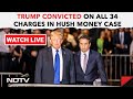 Donald Trump News | Trump Convicted On All 34 Charges In Hush Money Criminal Trial & Other News