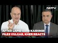 Hes Vulgar: Anupam Kher On Jury Head Who Slammed The Kashmir Files