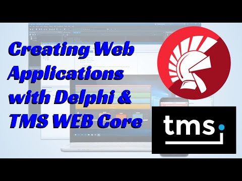 Creating Fully Interactive Web Applications using Rad Studio, Delphi and TMS Web Core