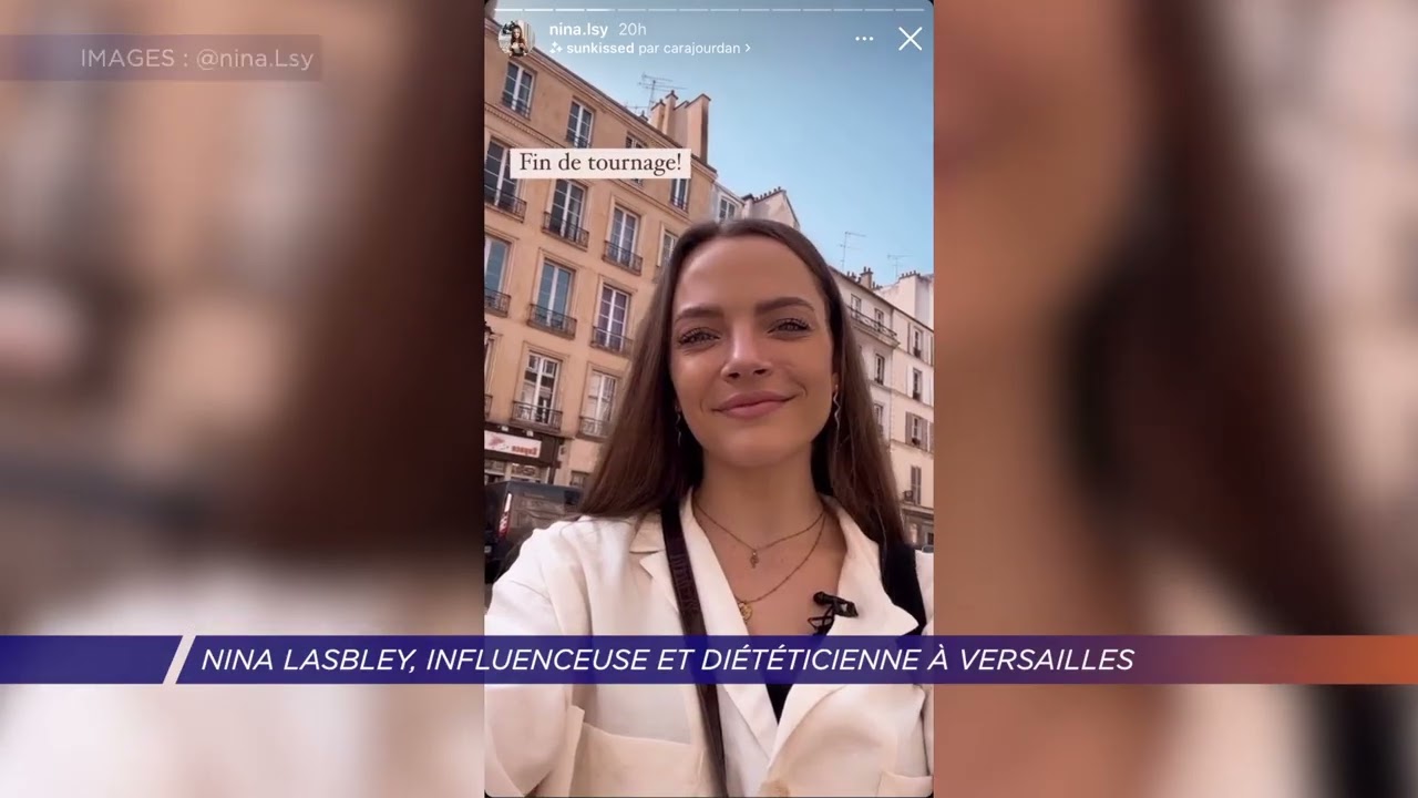 Yvelines | Nina Lasbley, influenceuse et diététicienne à Versailles