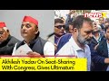 Akhilesh Yadav On Seat-Sharing With Congress | SP Ultimatum To Congress | NewsX