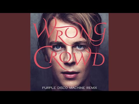 Wrong Crowd (Purple Disco Machine Remix)