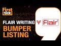 #FlairWriting Shares List Over 65% Premium