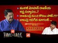 Actor &amp; TDP MP Murali Mohan Full Interview- Time to Talk