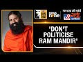 WITT Satta Sammelan | Yoga Guru Ramdev Advocates for a Non-political Approach to Ram Mandir