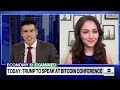 Trump to speak at Bitcoin conference  - 04:02 min - News - Video