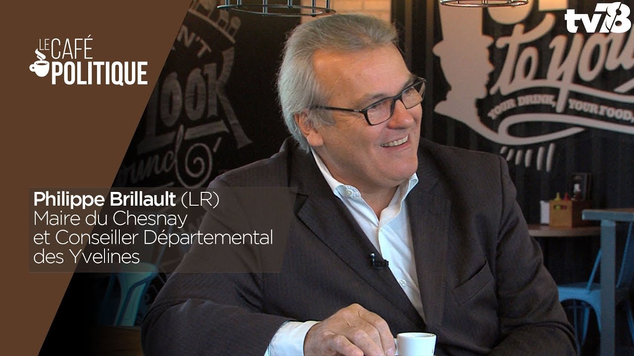 Café Politique n°44 – Philippe Brillault, Maire (LR) du Chesnay et Conseiller Départemental