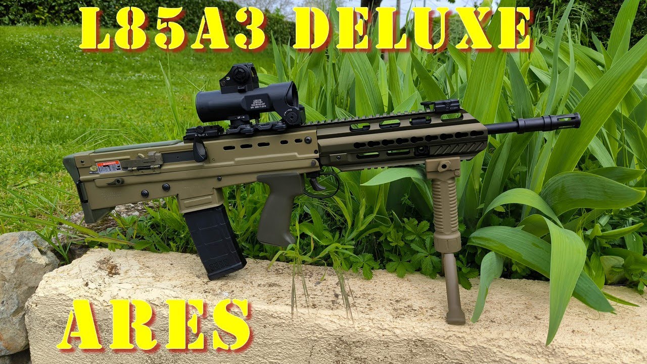 Airsoft - ARES - L85A3 Deluxe edition [French]