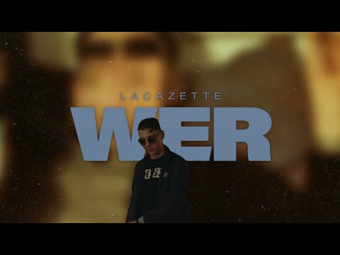 LACAZETTE - WER (LYRICS VIDEO)