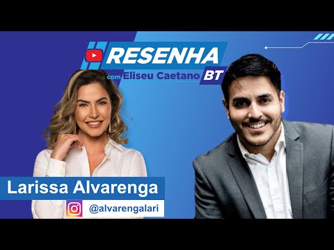 Resenha BT: Larissa Alvarenga