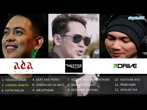 ADA BAND, VAGETOZ, DRIVE (12 lagu terbaik)
