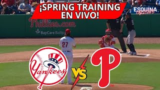 🔴 EN VIVO: NEW YORK YANKEES VS PHILADELPHIA PHILLIES - SPRING TRAINING 2025 - MLB LIVE