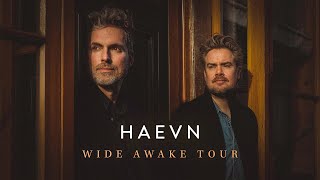 HAEVN - Wide Awake Tour