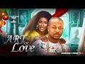 ART OF LOVE - IK Ogbonna, Chinonso Arubayi, Anita Mere, Nigerian Movies 2025 Latest Full Movies.