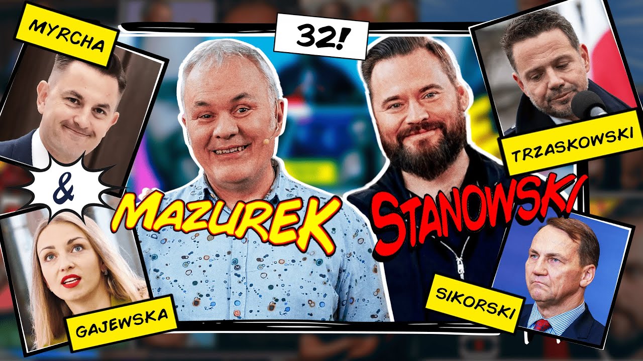 MAZUREK & STANOWSKI #32: TRZASKOWSKI VS SIKORSKI, SUTRYK VS GAY, MACIEREWICZ VS DRIVER'S LICENSE