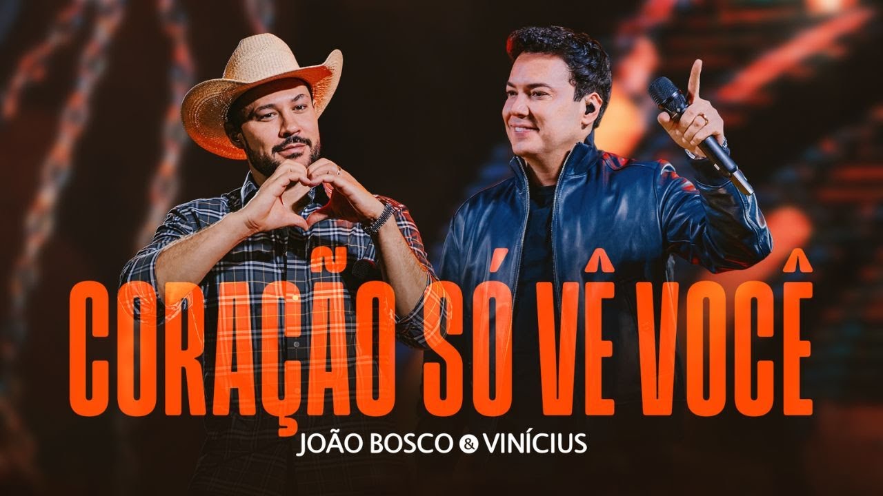 João Bosco e Vinícius – Coração só vê você João Bosco e Vinícius – Coração só vê você
