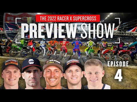 2022 Monster Energy Supercross Preview: Episode 4 - The Round Up