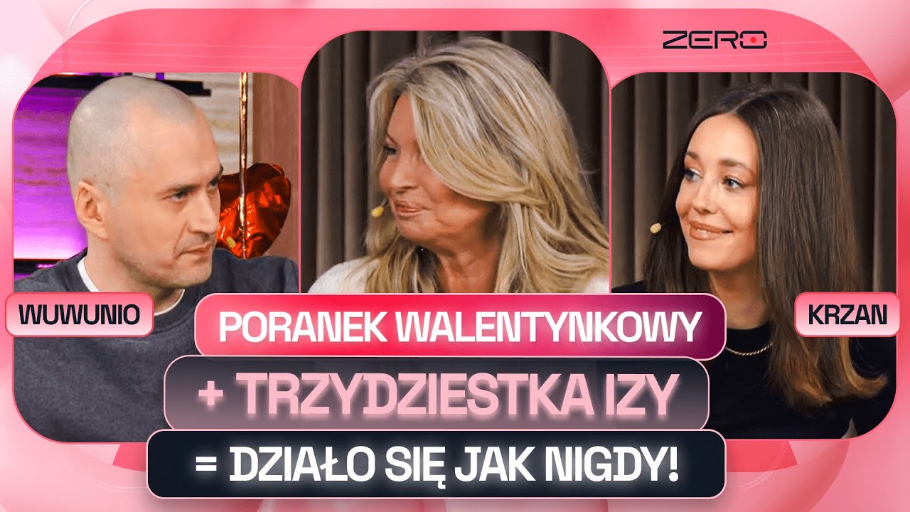 7:00 IZA KRZAN & WUWUNIO - WALENTYNKOWY PORANEK!