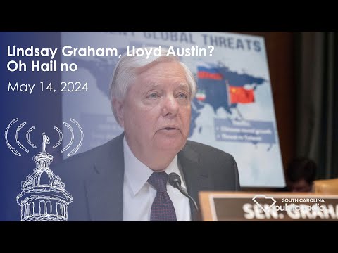 screenshot of youtube video titled Lindsay Graham, Lloyd Austin? Oh Hail no | South Carolina Lede