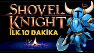 KÜREKLİ BİR ŞÖVALYE - Shovel Knight - İLK 10 DAKİKA