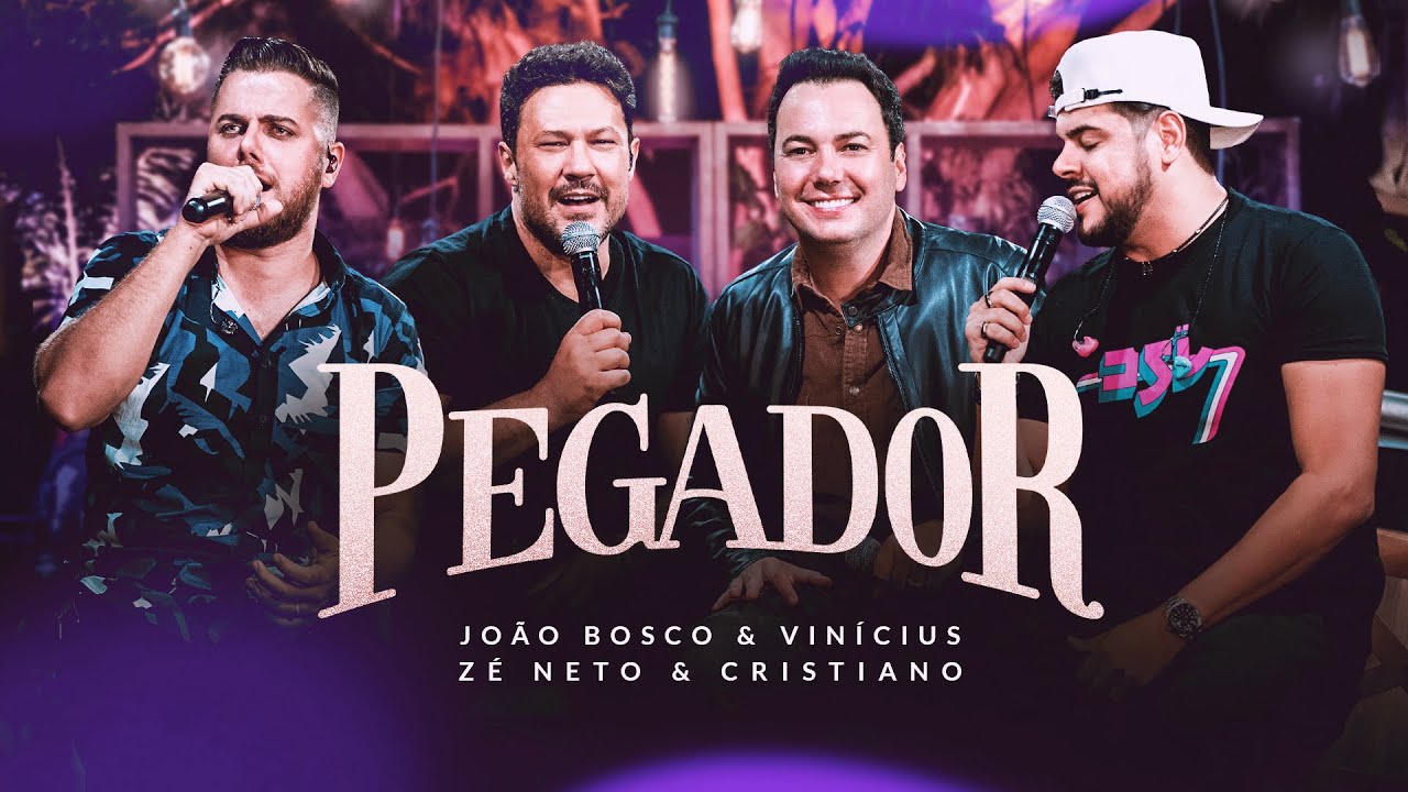 João Bosco e Vinícius – Pegador (Part. Zé Neto e Cristiano)