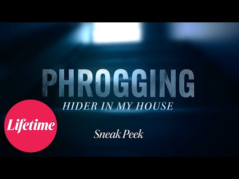 Phrogging: Hider in My House'