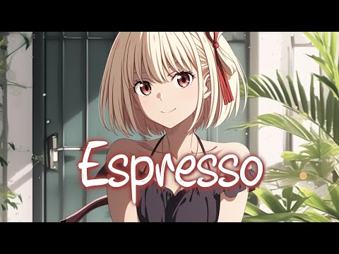 「Nightcore」 Espresso - Sabrina Carpenter ♡ (Lyrics)