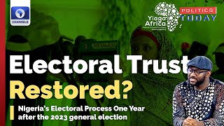 One Year After: Public Trust In Electoral Process Dropping - Report | Politics Today