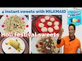 4 Instant recipes with MILKMAID -Qubani Ka Kheer -Shahi tukda -Kulfi-coconut Laddoo- Nestlé MILKMAID