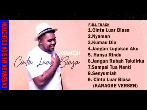 Andmesh Kamaleng FULL Album Cinta Luar Biasa