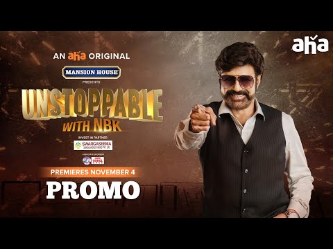 Latest promo: Unstoppable with Balakrishna, premieres on Nov 4 Latest promo: Unstoppable with Balakrishna, premieres on Nov 4
